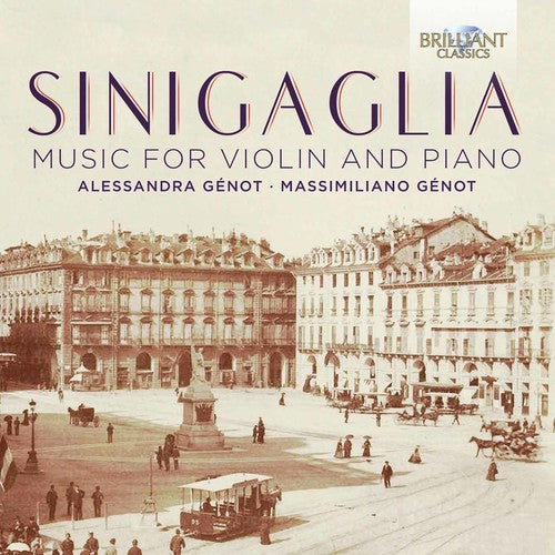 Sinigaglia / Genot / Genot / Negro: Sinigaglia: Music for Violin & Piano