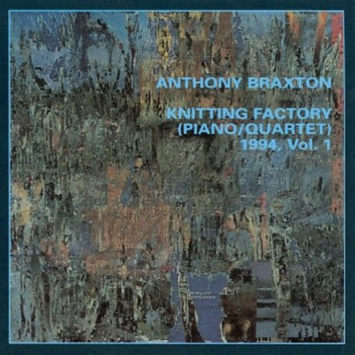 Braxton, Anthony: Knitting Factory Piano/Quartet Vol.1 1994