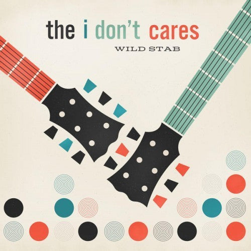 I Don't Cares: Wild Stab