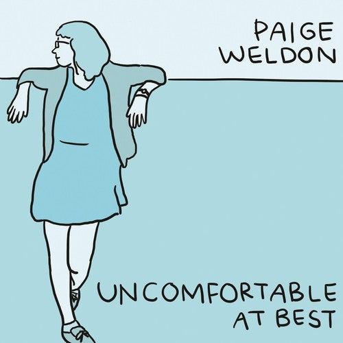 Weldon, Paige: Uncomfortable at Best