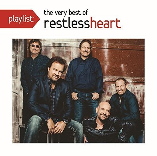 Restless Heart: Playlist: The Very Best of Restless Heart