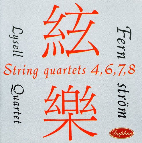 Fernstrom: String Quartets 4,6,7,8