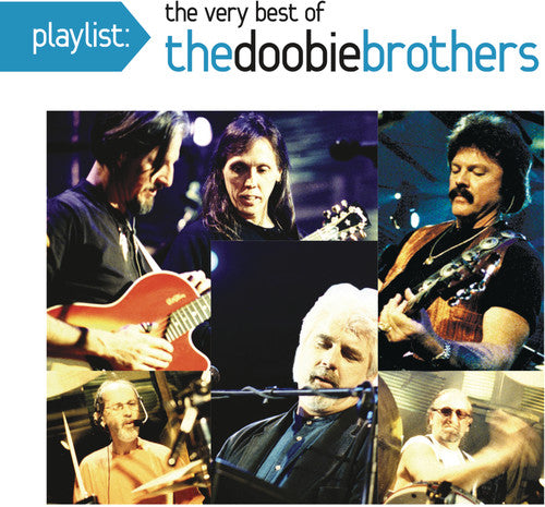 Doobie Brothers: Playlist: The Very Best of the Doobie Brothers
