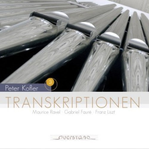 Kofler, Peter: Transcriptions for Organ