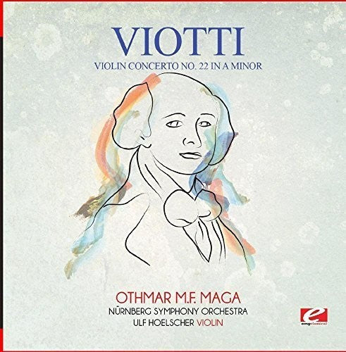 Viotti: Viotti: Violin Concerto No. 22 in A Minor