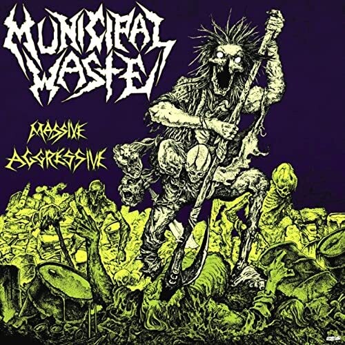 Municipal Waste: Massive Aggressive