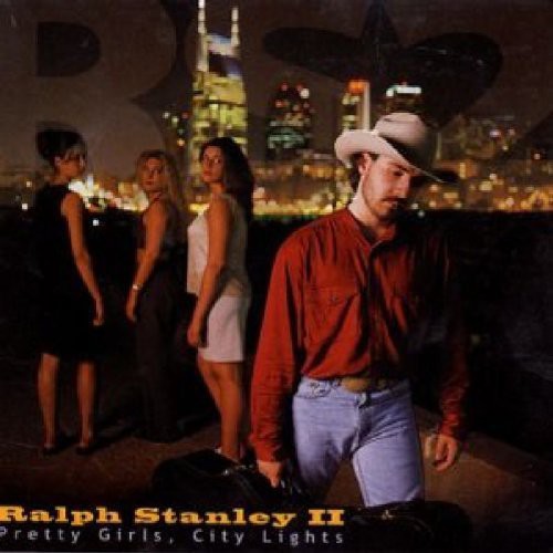 Stanley II, Ralph: Pretty Girls, City Lights