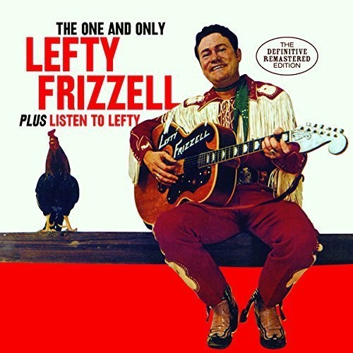 Frizzell, Lefty: One & Only Lefty Frizzell / Listen to Lefty