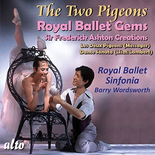 Messager / Royal Ballet Sinfonia / Wordsworth: MESSAGER: Les Deux Pigeons, LISZT (arr. Lambert); Dante Sonata