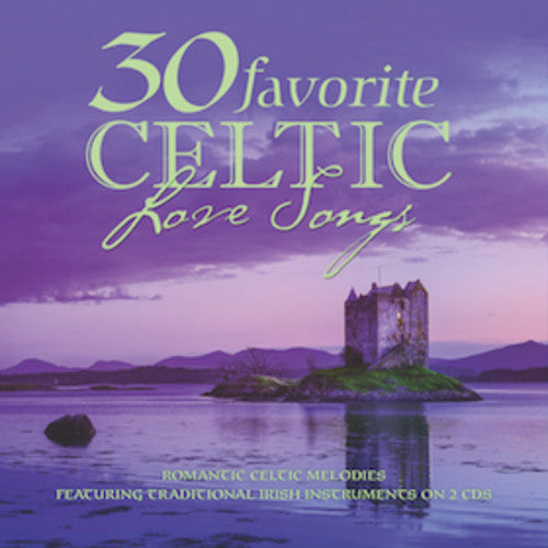 30 Favorite Celtic Love Songs / Various: 30 Favorite Celtic Love Songs