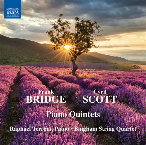 Bridge / Terroni / Bingham String Quartet / Scott: Frank Bridge & Cyril Scott: Piano Quintets