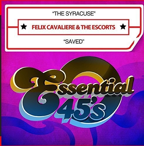 Cavaliere, Felix & the Escorts: The Syracuse / Saved