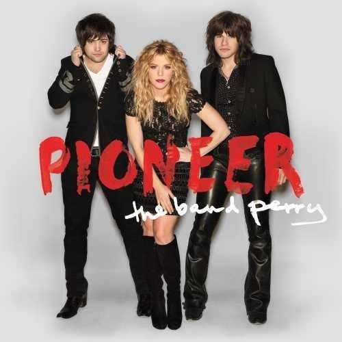 Band Perry: Pioneer
