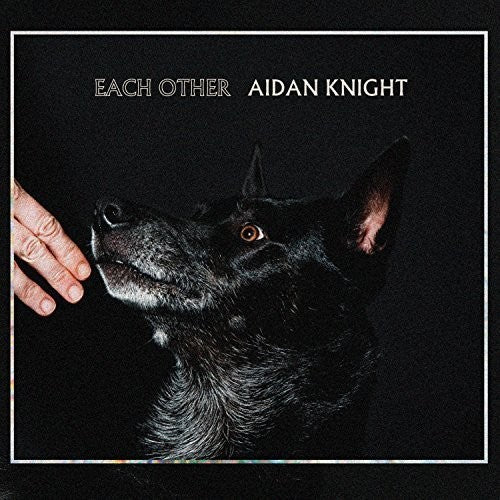 Knight, Aidan: Each Other