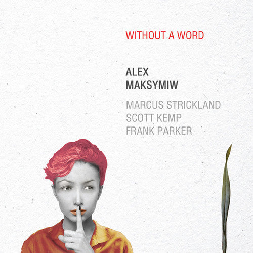 Maksymiw, Alex: Without a Word