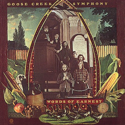 Goose Creek Symphony: Words of Earnest