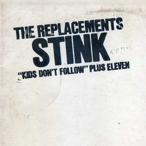 Replacements: Stink