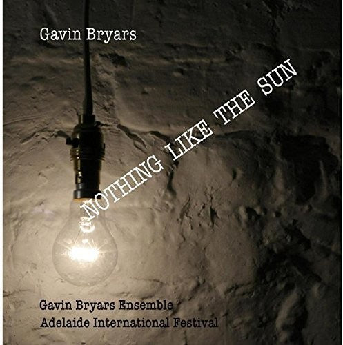 Bryars: NOTHING LIKE THE SUN