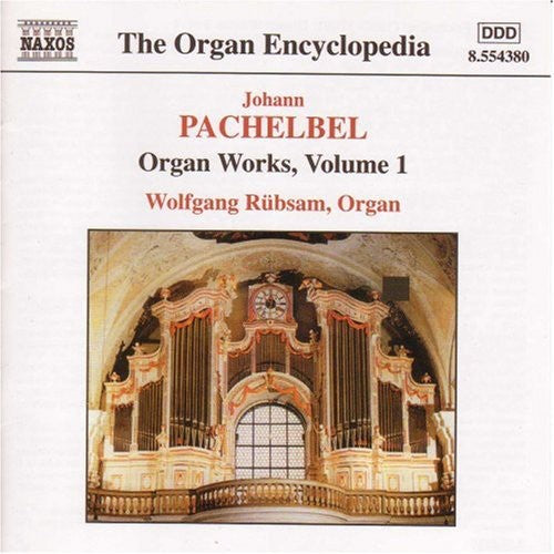 Pachelbel / Rubsam / Holzhey Organ-Weissenau: Organ Works Vol 1