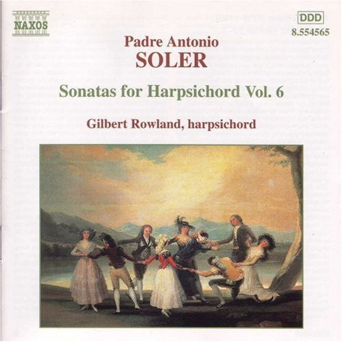 Soler, Padre Antonio / Rowland, Gilbert: Sonatas for Harpsichord Vol 6