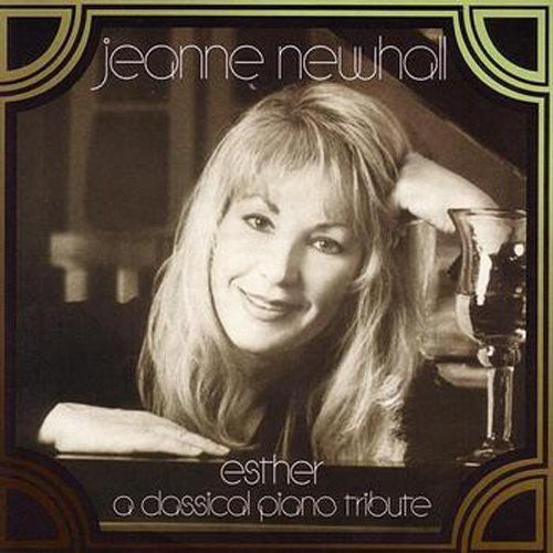 Newhall, Jeanne: Esther: A Classical Piano Tribute