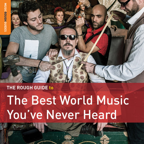 Rough Guide to the Best World Music You'Ve Never: Rough Guide To The Best World Music You've Never Heard