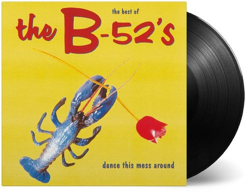 B-52's: Dance This Mess Around: The Best of