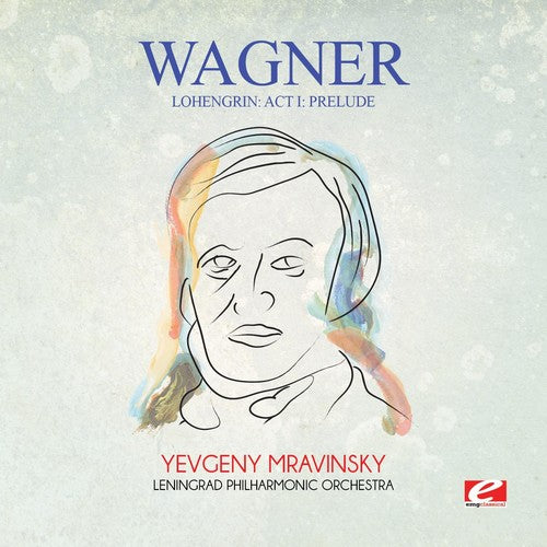 Wagner: Wagner: Lohengrin: Act I: Prelude