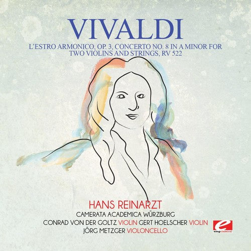 Vivaldi: Vivaldi: L'Estro Armonico, Op. 3, Concerto No. 8 in A Minor for twoviolins and strings, RV 522