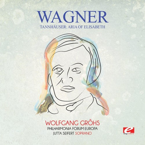 Wagner: Wagner: Tannhauser: Aria of Elisabeth