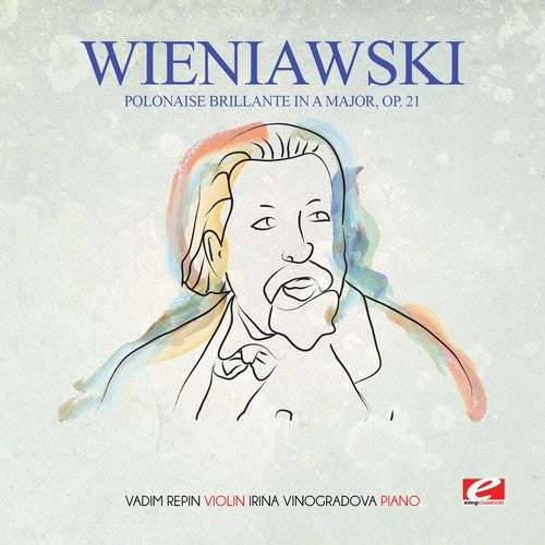 Wieniawski: Wieniawski: Polonaise brillante in A Major, Op. 21