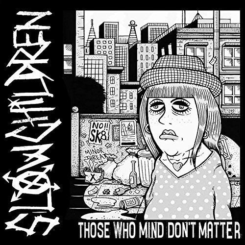 Slow Children: Those Who Mind Don't Matter