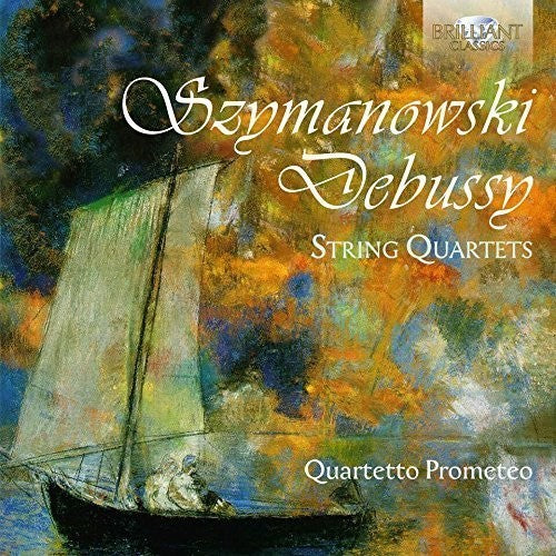 Debussy / Quartetto Prometeo: Debussy & Szymanowsky: String Quartets