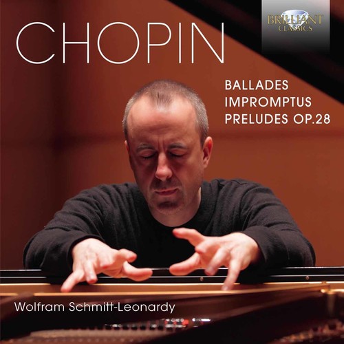 Chopin / Schmitt-Leonardy, Wolfram: Chopin: Ballades - Impromptus - Preludes