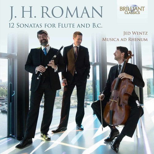 Roman / Musica AD Rhenum / Wentz: J.H. Roman: 2 Sonatas for Flute & Continuo