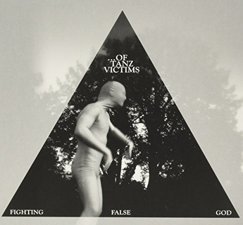 Of Tanz Victims: Fighting False God (Grey Vinyl)