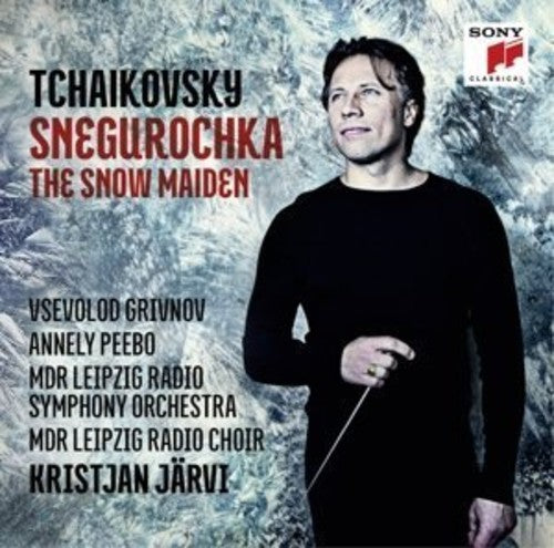 Jarvi, Kristjan: Tchaikovsky: Snegurochka - the Snow Maid