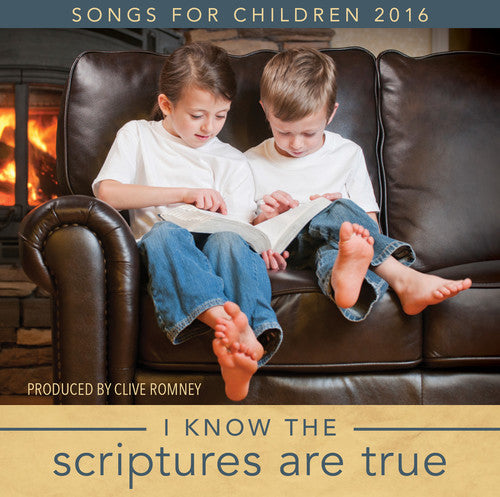 Romney, Clive: I Know The Scriptures Are True: Songs For Children 2016