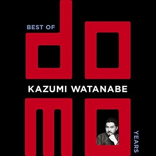 Watanabe, Kazumi: Best of Domo Years