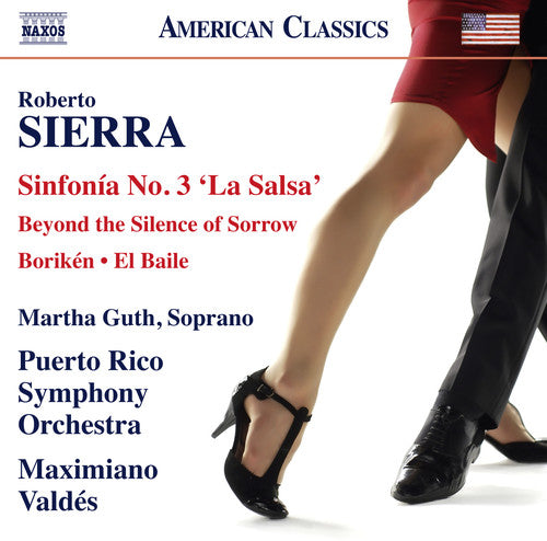 Sierra / Guth / Puerto Rico Symphony Orchestra: Sierra: Symphony No. 3 La Salsa - Boriken - Beyond the Silence ofSorrow - El Baile