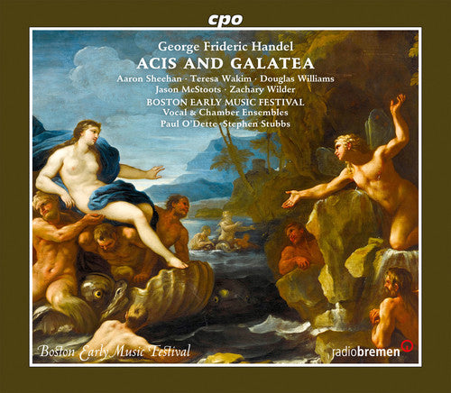 Handel / Wakim / Boston Early Music Festival Vocal: Handel: Acis & Galatea