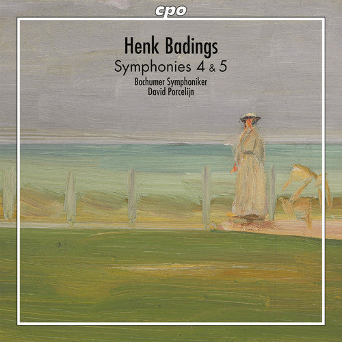 Badings / Bochumer Symphoniker / Porcelijn: Henk Badings: Symphonies 4 & 5