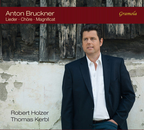 Bruckner / Holzer / Chorvereinigung Bruckner: Bruckner: Lieder - Chore - Magnificat