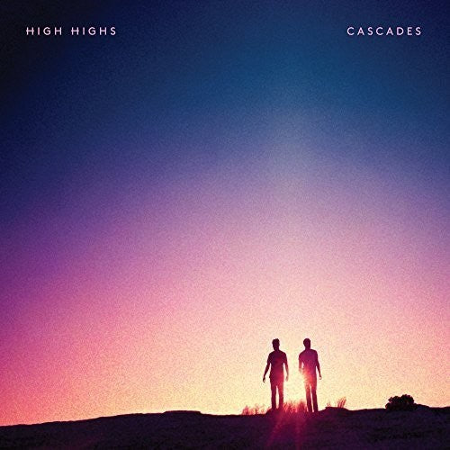 High Highs: Cascades