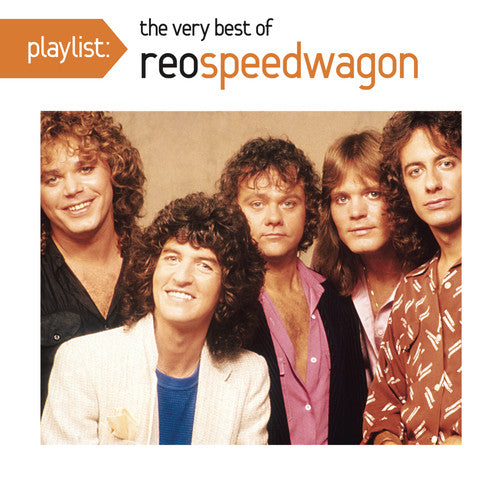 REO Speedwagon: Playlist: Very Best of