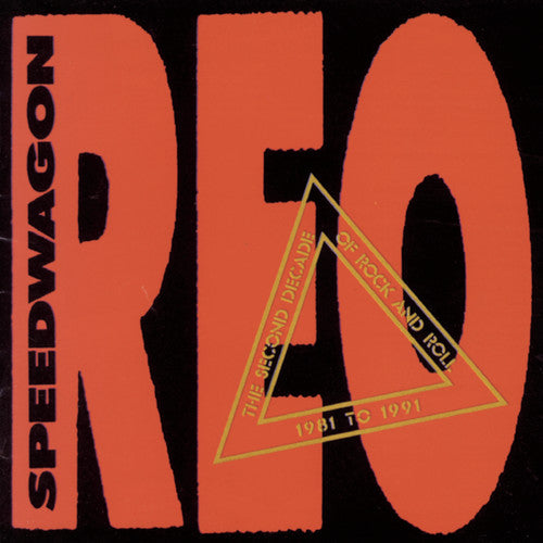 REO Speedwagon: Second Decade 1981-91