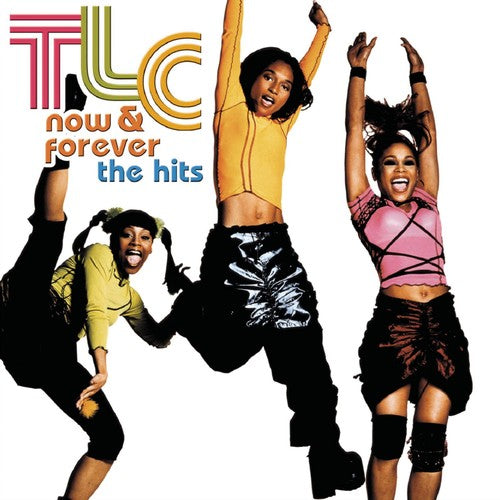 TLC: Now & Forever: Hits