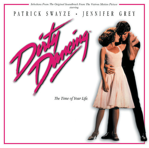 Soundtrack: Dirty Dancing (Selections From the Motion Picture Soundtrack)
