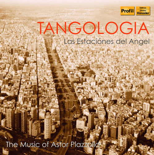 Piazzolla / Salogina / Muller: Tangologia - the Music of Astor Piazzolla