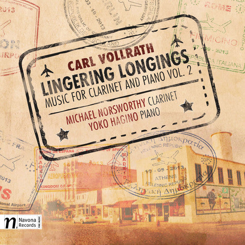 Vollrath / Norswothy / Hagino: Carl Vollrath: Lingering Longings - Music for Clarinet & Piano, Vol. 2